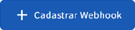 Botão cadastrar webhook